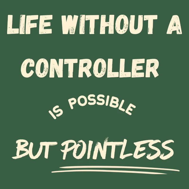 Life without Controller is possible but pointless