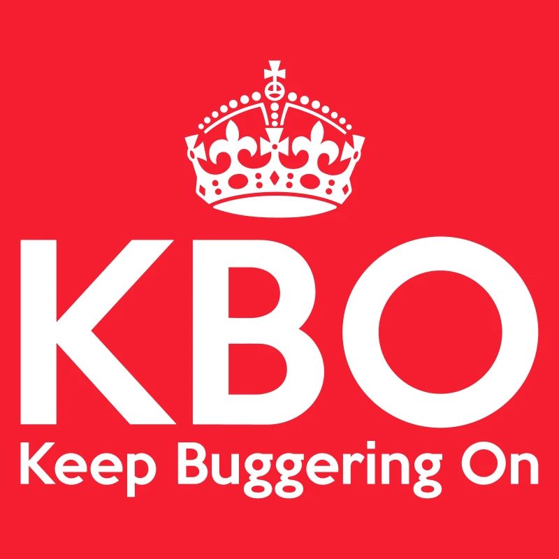 KBO - Keep Buggering on