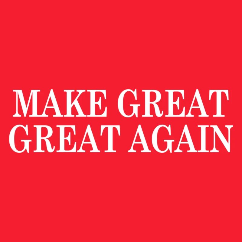 Make Great Great Again (America  Mock)