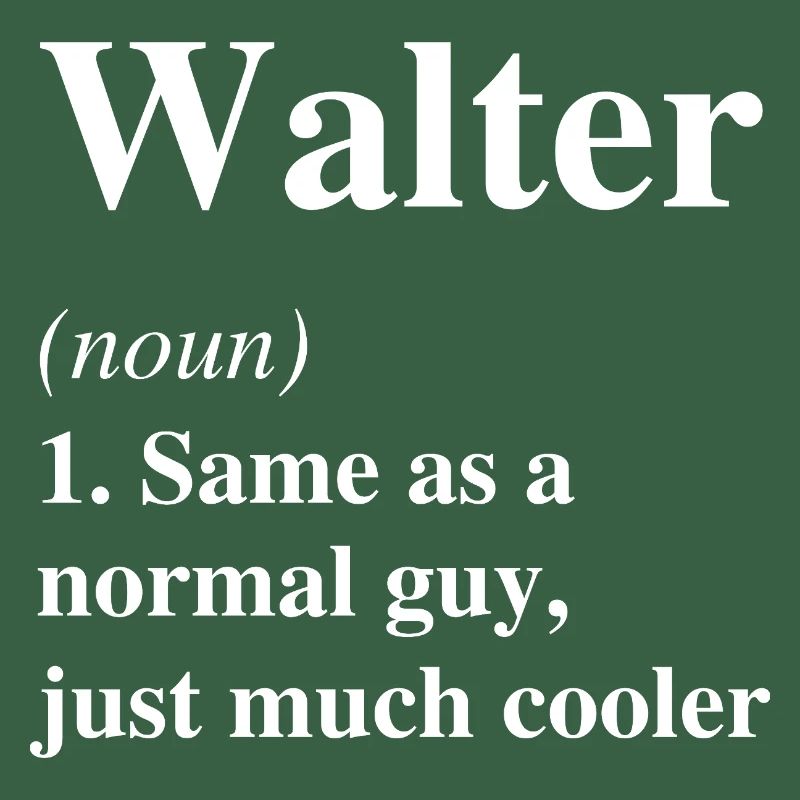 Walter Definition Cool Name Saying Gift