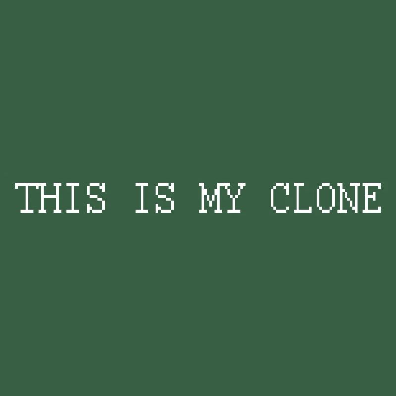 THIS IS MY CLONE - DAS IS MEIN KLON