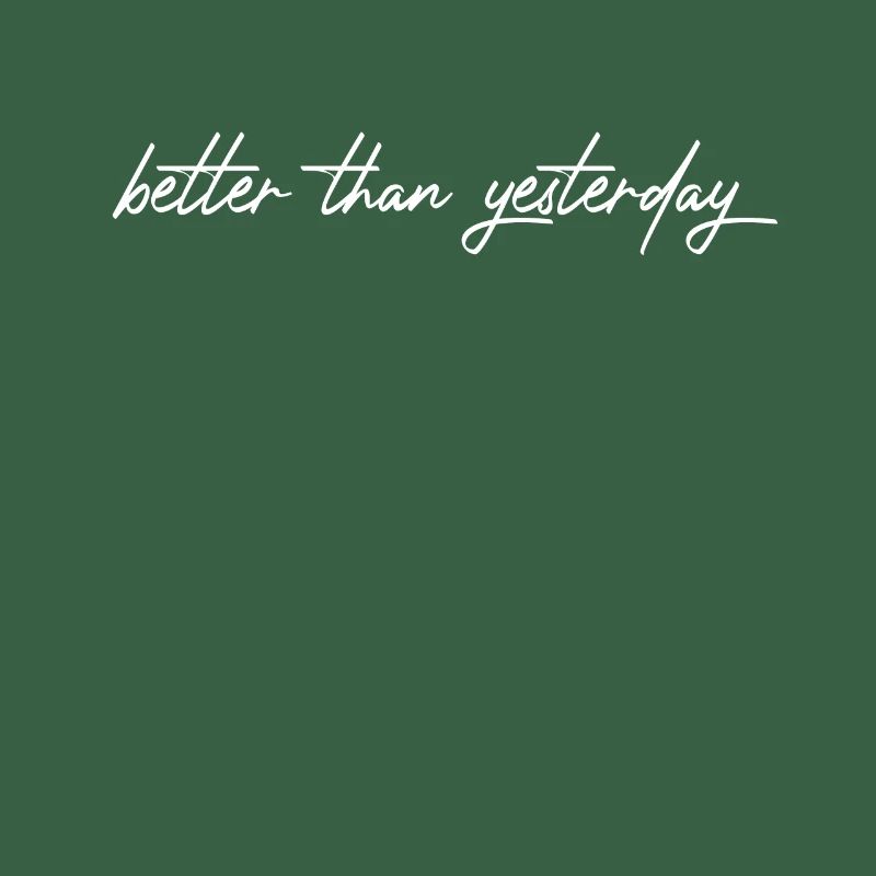 Better Than Yesterday Training Running Focus Success