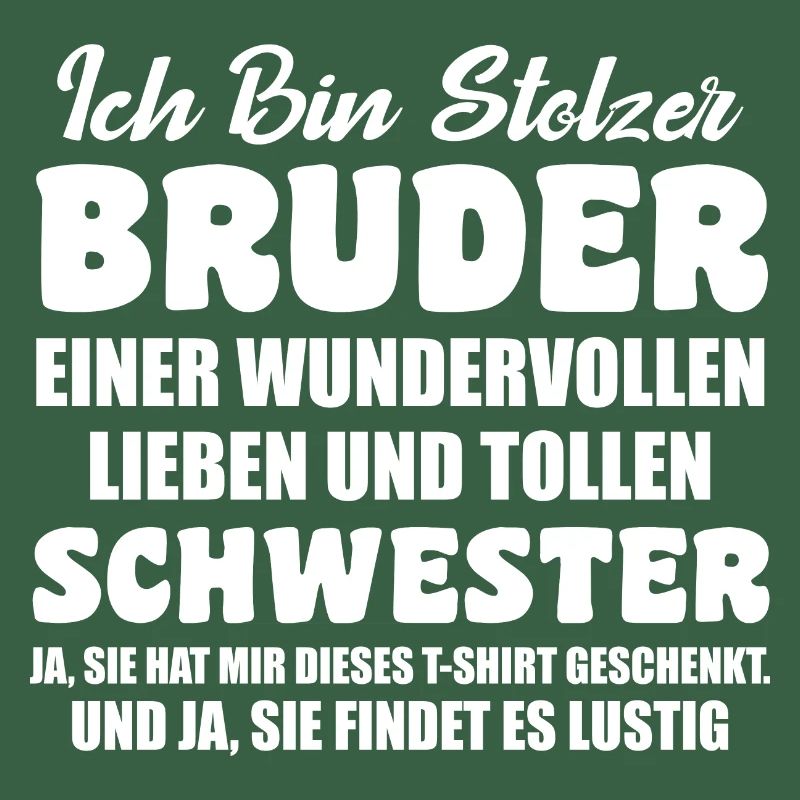 Ich Bin Stolzer Bruder Einer Tollen Schwester