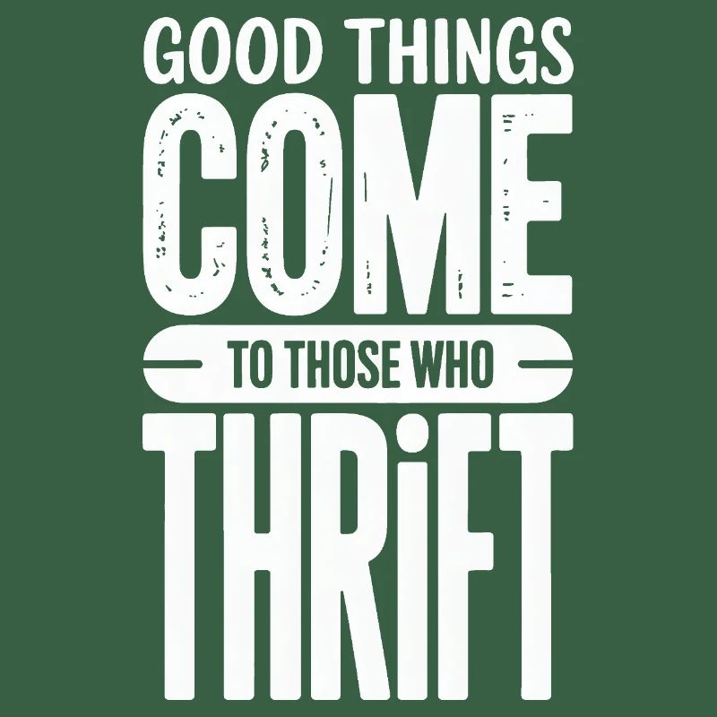 Good Things Come Thrift