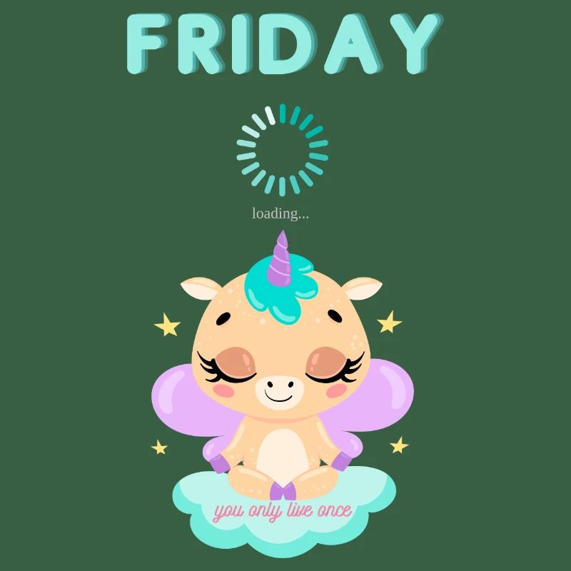 Friday loading, you only live once,Weekend