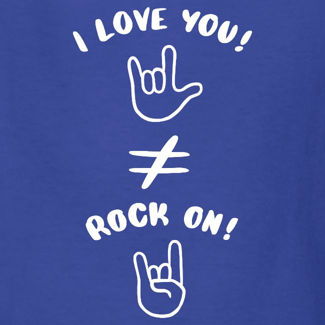I love you est différent de Rock On (blanc)