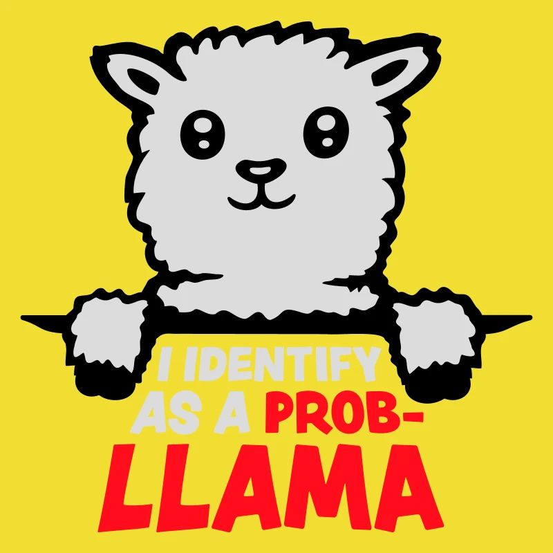 I Identify As A Probllama Cool Lama Problem Spruch