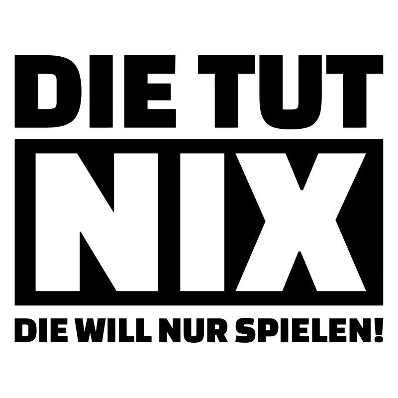 Die tut nix
