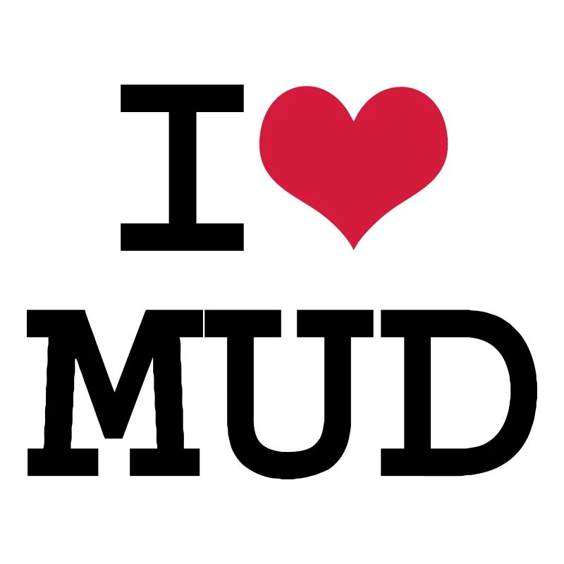 I Heart Mud