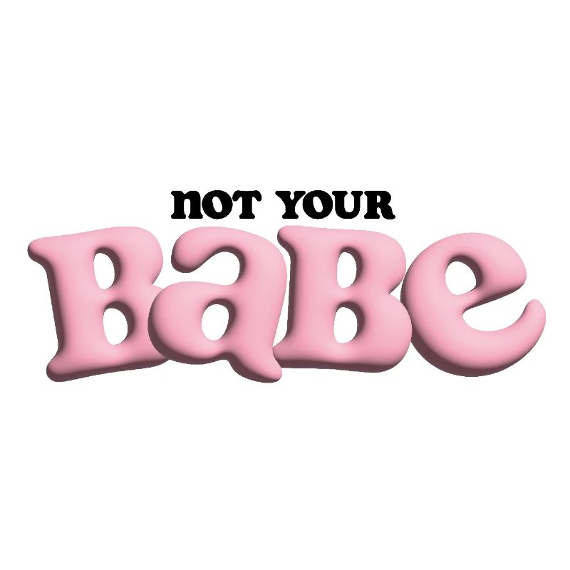 Pas votre bébé - Bubble Statement