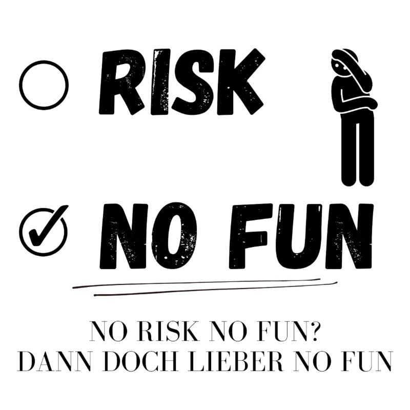 Pas de risque - pas de plaisir