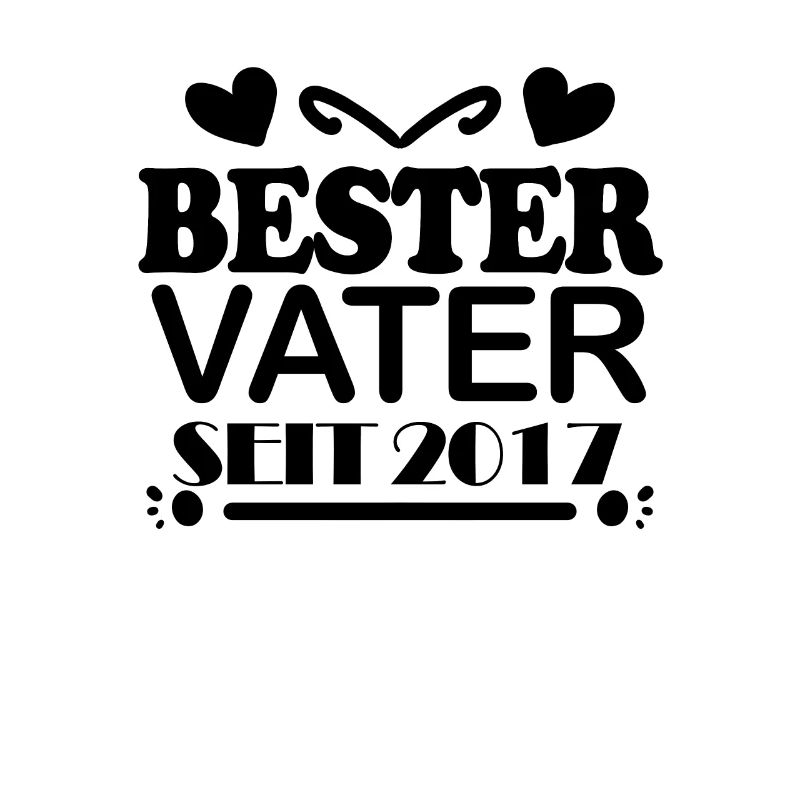 Bester Vater seit 2017