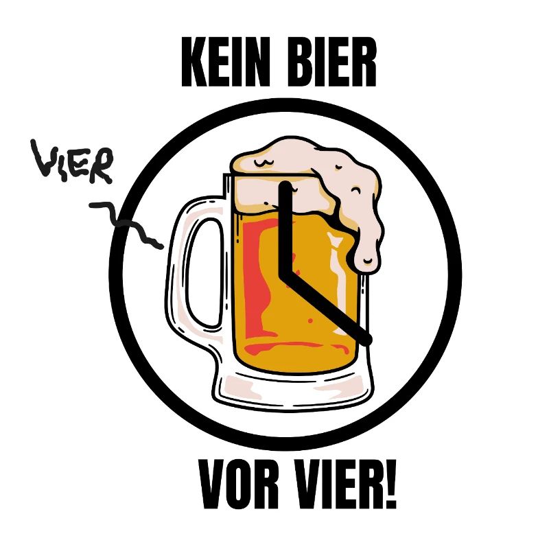 KEIN BIER VOR VIER!