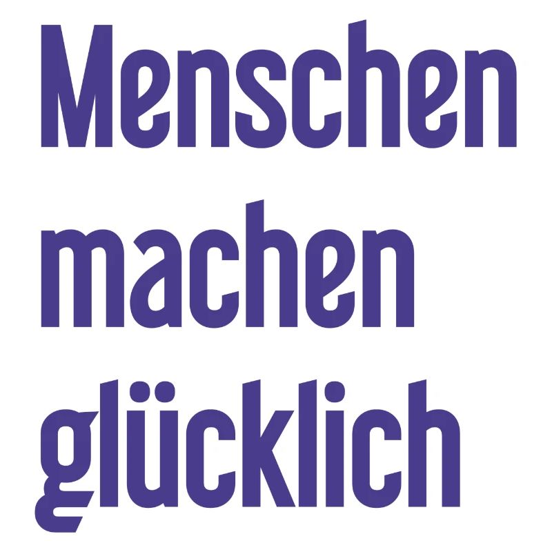 Menschen machen glücklich – Positives Statement