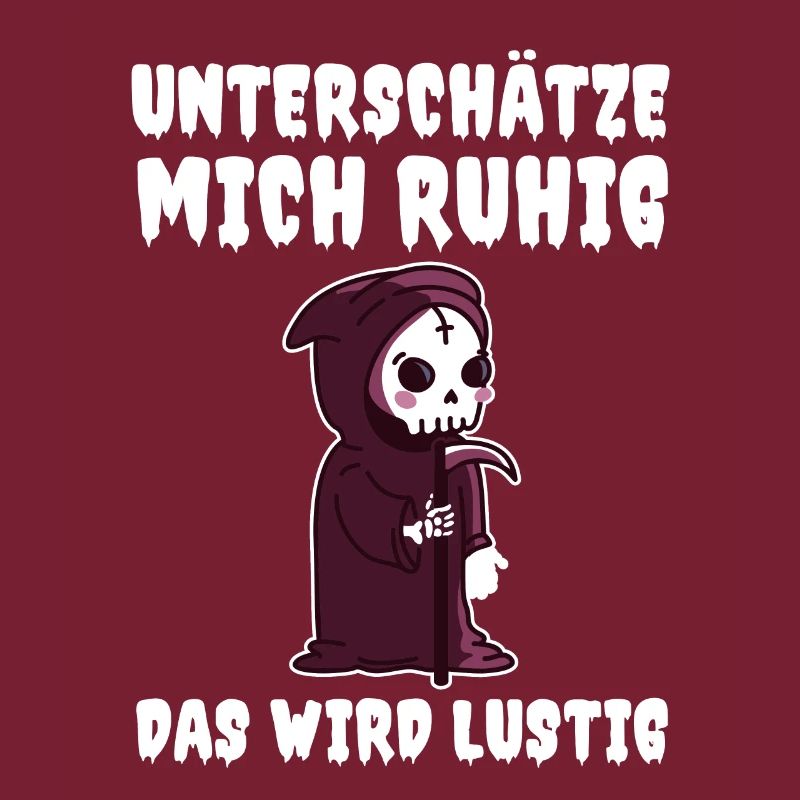 Unterschätze Mich Ruhig Das Wird Lustig