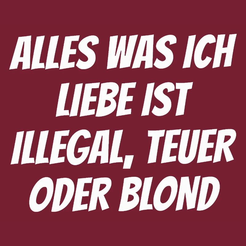 Alles was ich Liebe Ist Illegal oder Blond