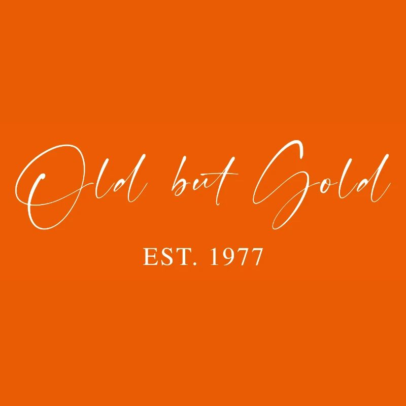 Old but Gold Est. 1977 Script Typography Gift