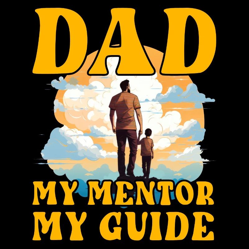 Dad My Mentor My Guide