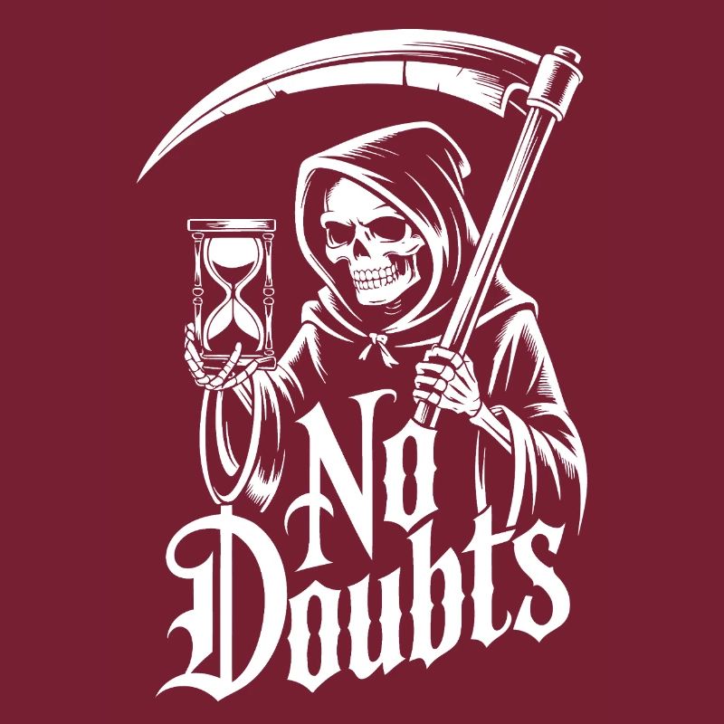 Sensenmann mit Sanduhr – No Doubts Spruch Gothic