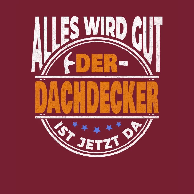 Alles wird gut der Dachdecker ist jetzt da Meister