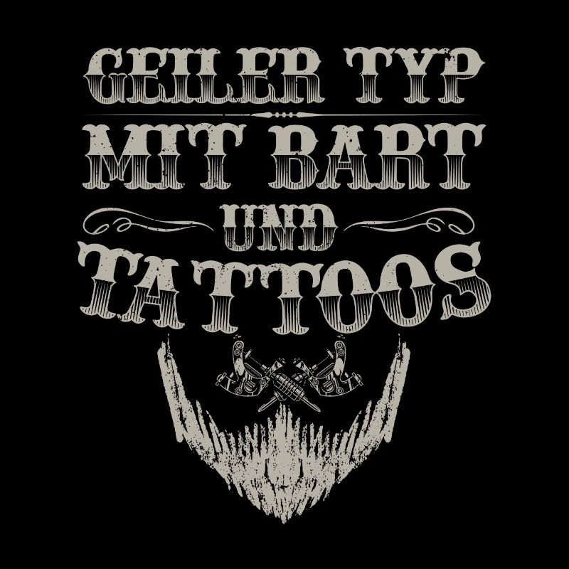 Geiler Typ mit Bart Tattoos Bärte Bärtig Geschenk