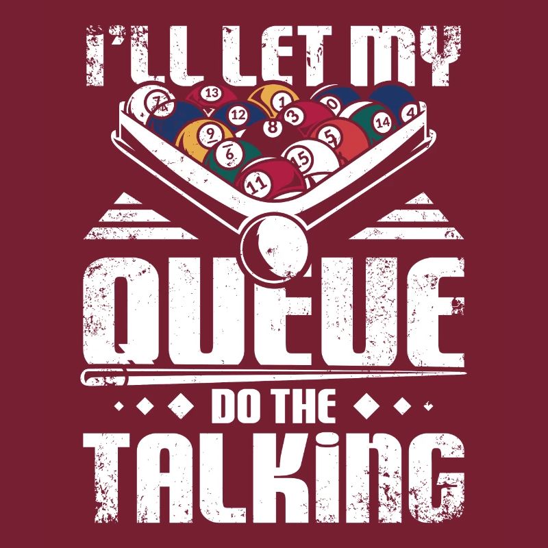 I'll let my billard queue the talking