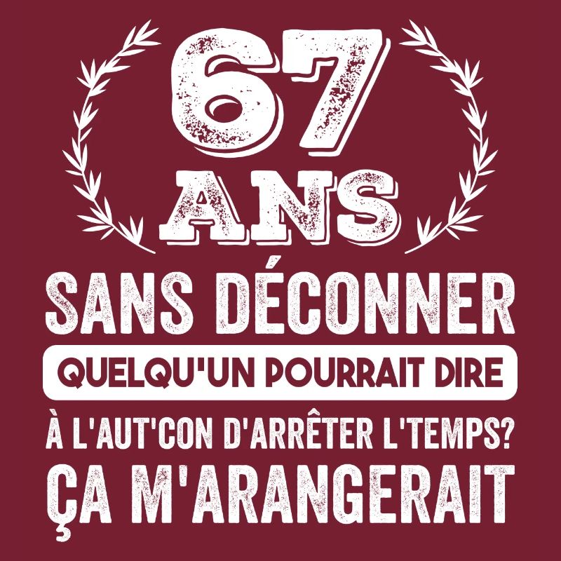 67 Ans Sans Déconner Cadeau D'anniversaire 67ans