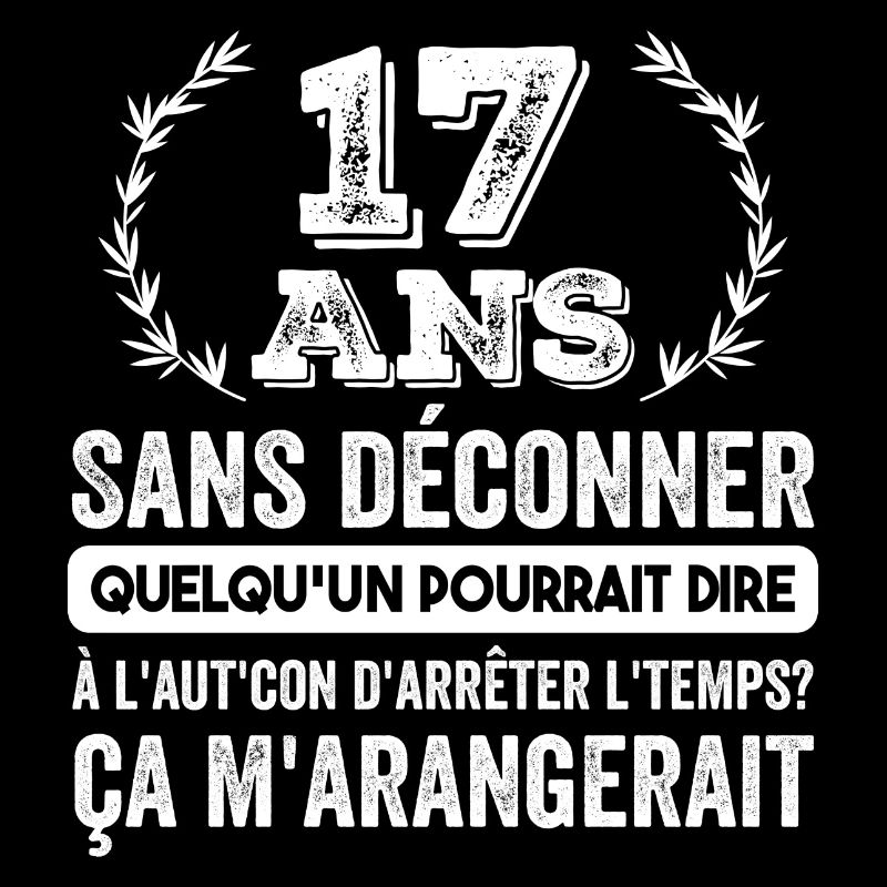 17 Ans Sans Déconner Cadeau D'anniversaire 17ans