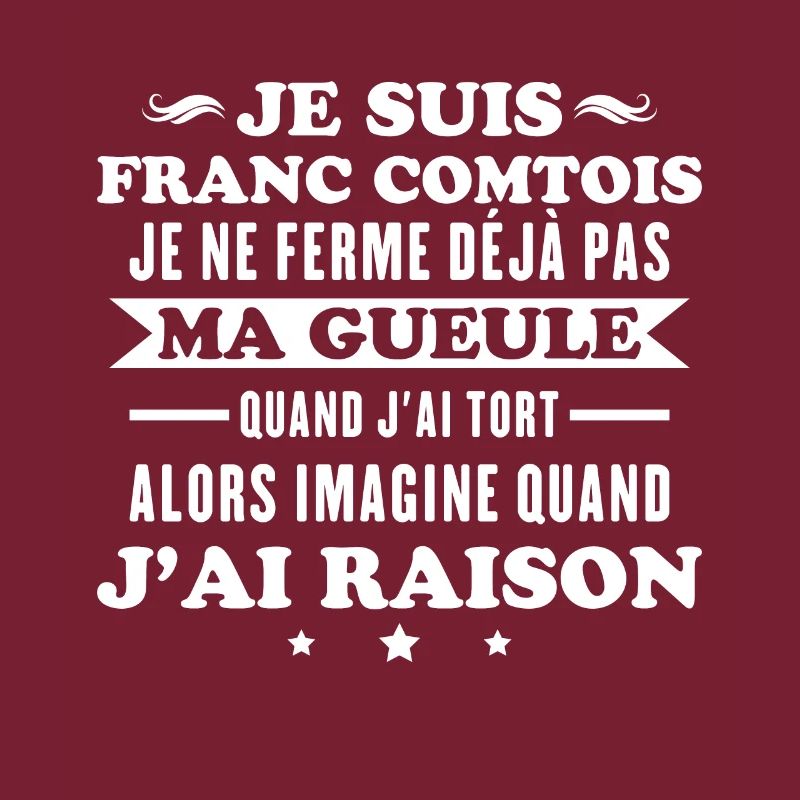 Franc comtois je ferme pas ma gueule franche comté