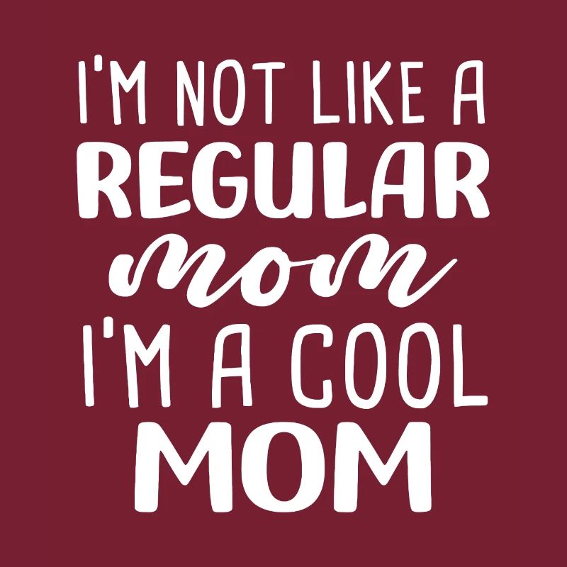 Ich bin nicht wie eine normale Mutter, ich bin eine coole Mutter