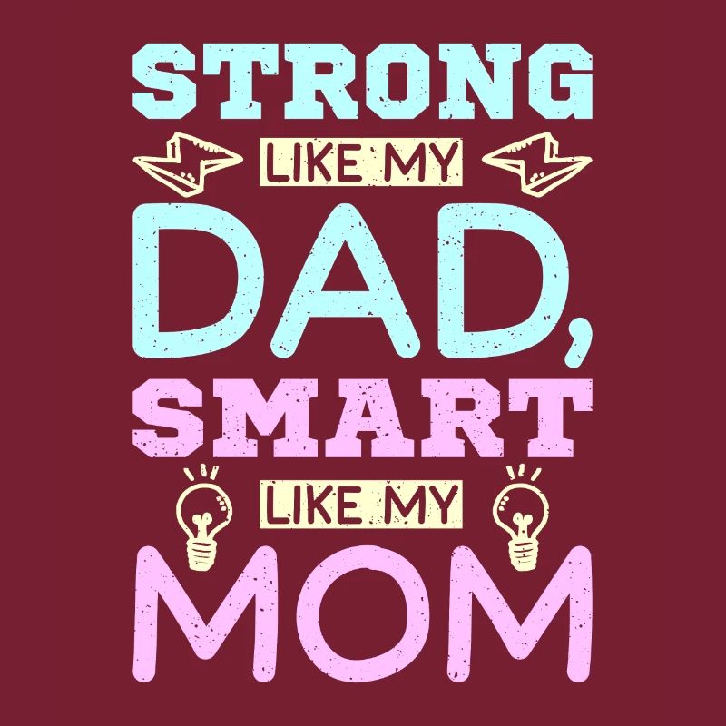 Fort comme mon père intelligent comme ma mère
