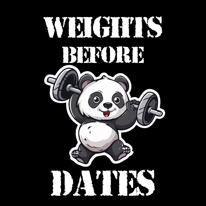 Weights before Dates - Gym Panda
