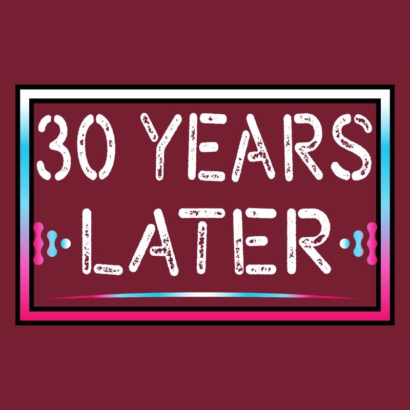 30 years later birthday gift