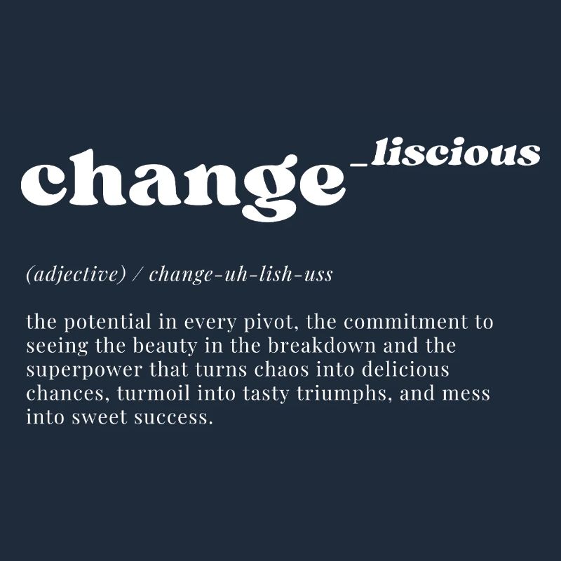 change_liscious: Pivot to Potential - WHITE