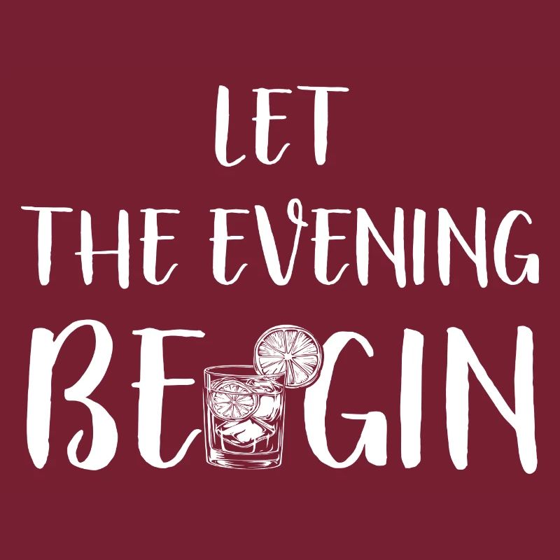Let the evening Be Gin - Spruch