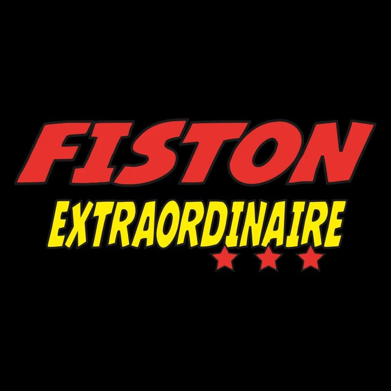 FISTON EXTRAORDINAIRE