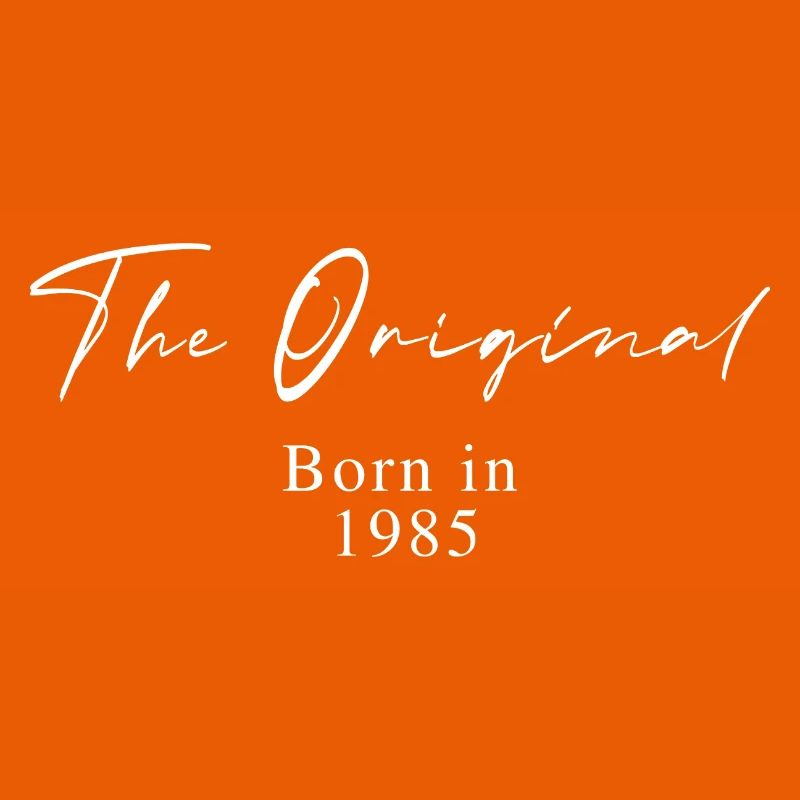 The Original – Born 1985 Script Typography