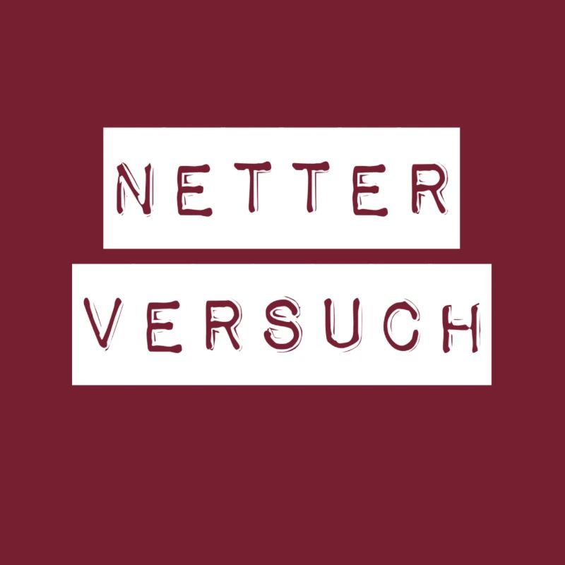 das war ein netter Versuch