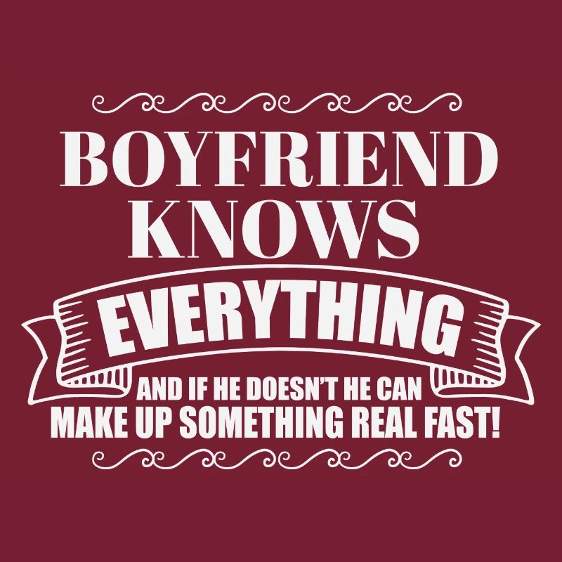 Trophy Boyfriend Knows Everything Know It All