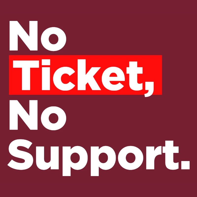 Non Ticket Non Support Informaticien Administrateur IT