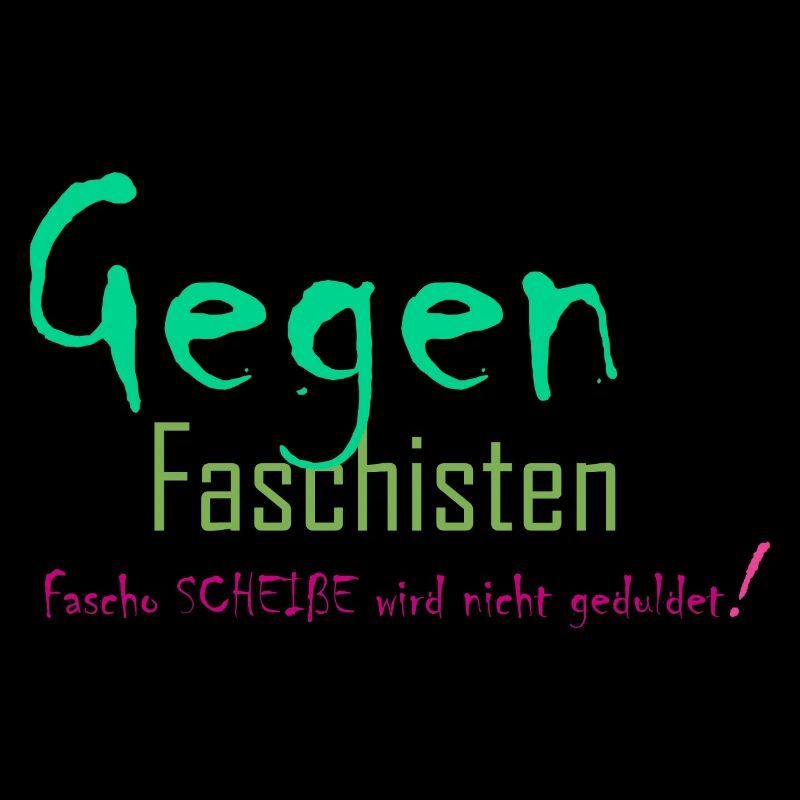 fascho scheisse wird nicht geduldet