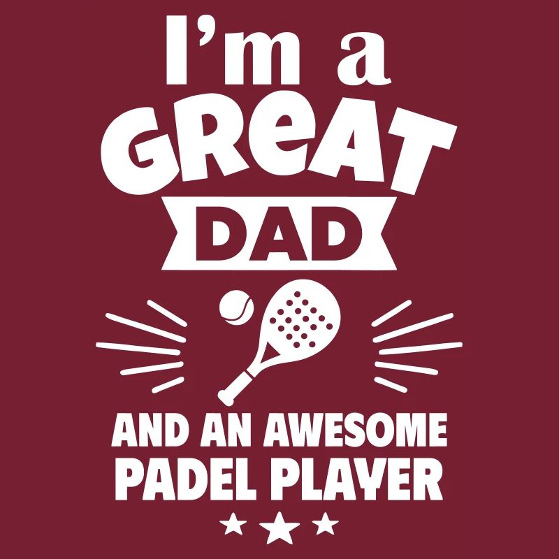 Je suis un super papa et un as du padel