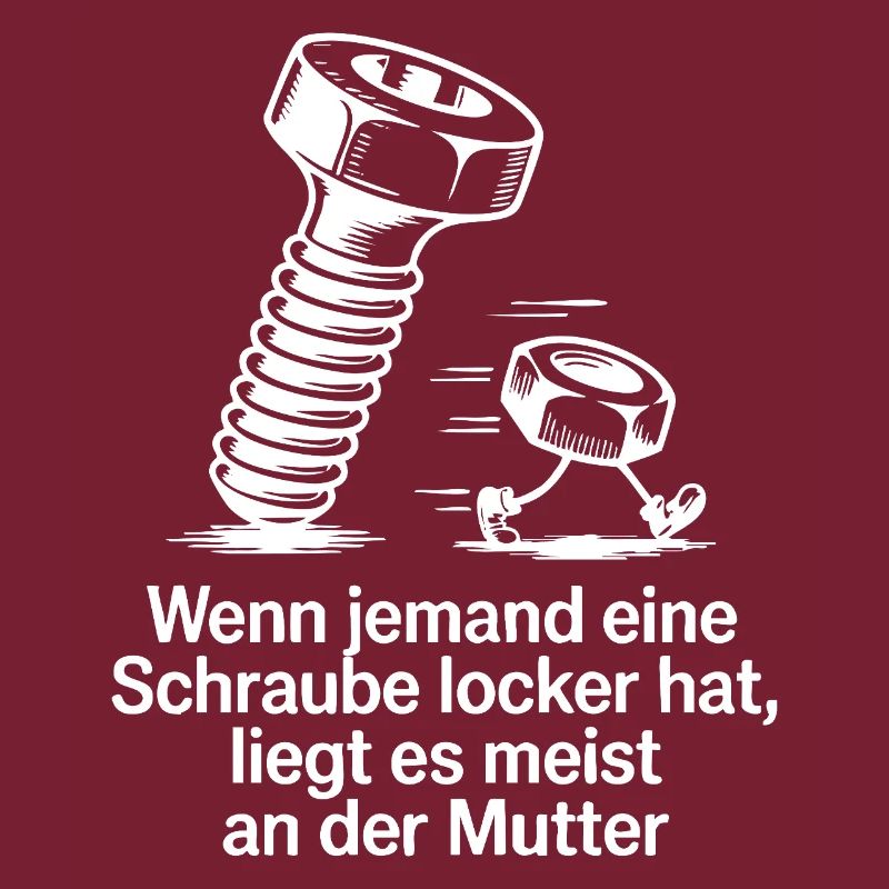If someone has a screw loose nut saying