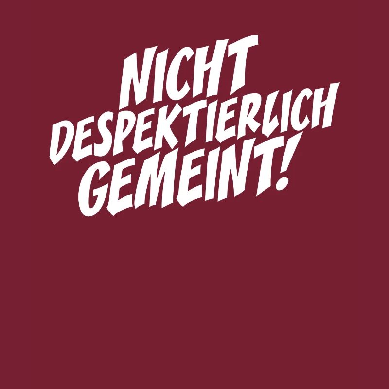 Nicht Despektierlich Gemeint