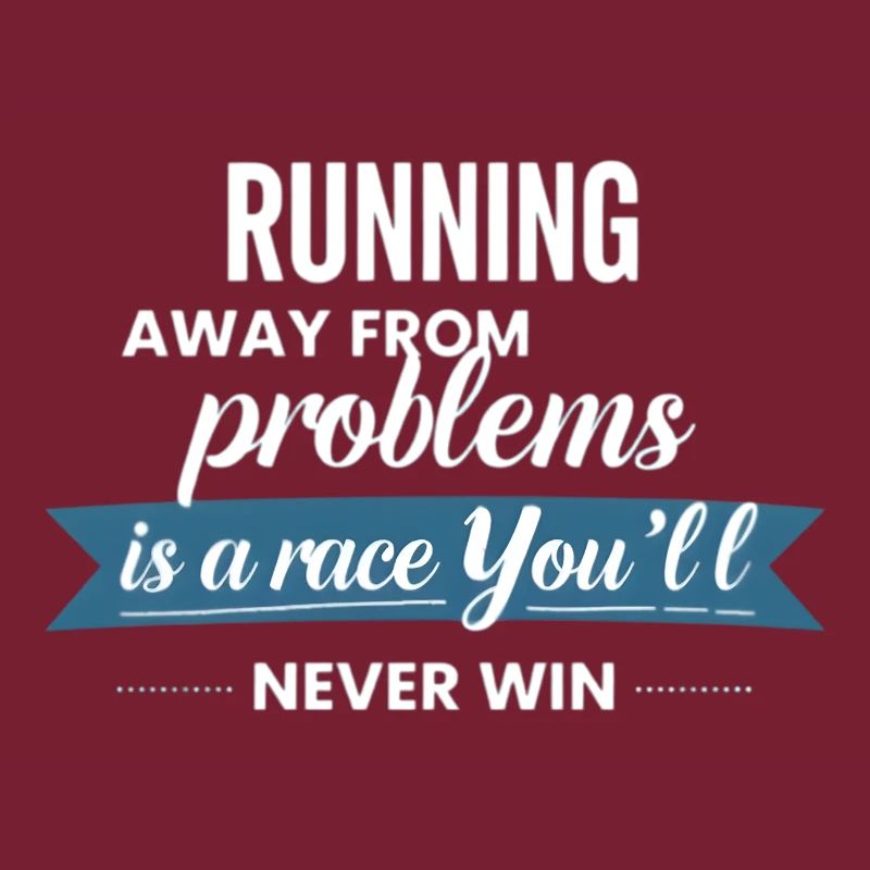 Fuir les problèmes n’est pas une solution