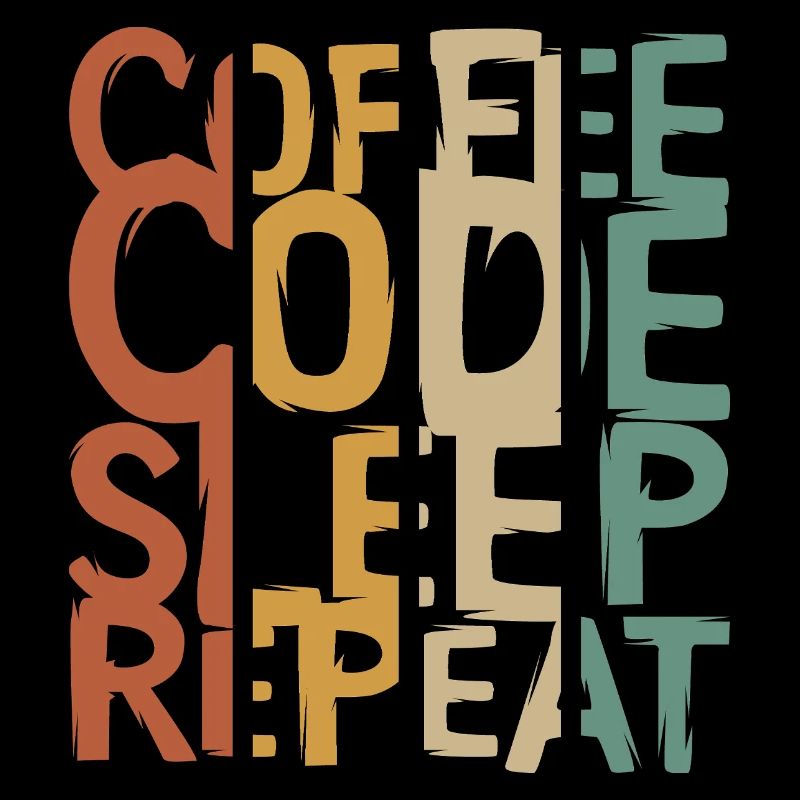 Coffee Code Sleep Repeat – Developer Design