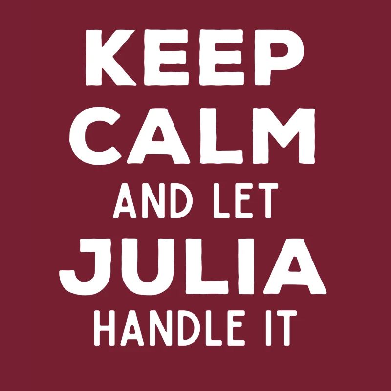 Keep Calm Lass Julia das regeln Lustiger Spruch