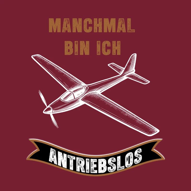 Manchmal Bin Ich Antriebslos Flugzeug