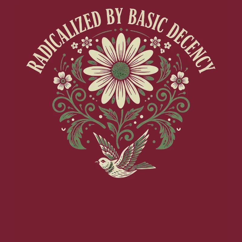 Radicalized By Basic Decency Quote Shirt Sticker