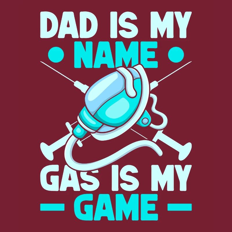 Anesthesiologist Dad Is My Name Anesthesia
